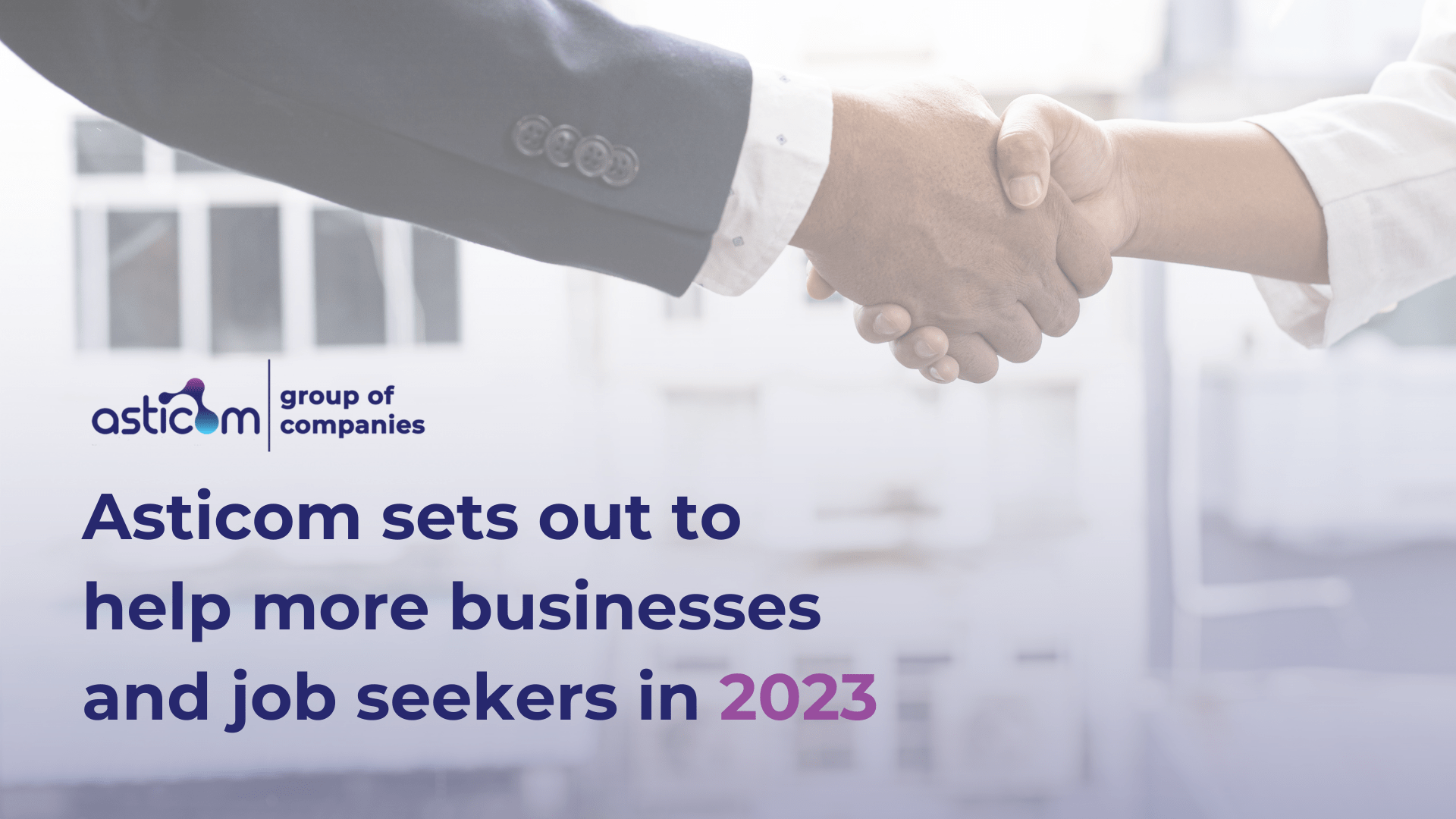 KV_Asticom sets out to help more businesses and job seekers in 2023