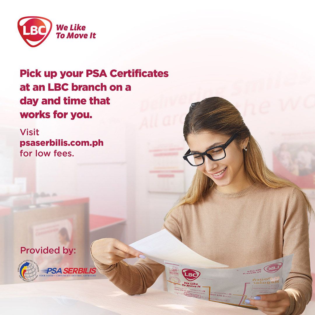 Now more convenient: Pick -Up your PSA Certificates at any LBC Branch At your convenient time, at a branch nearest you