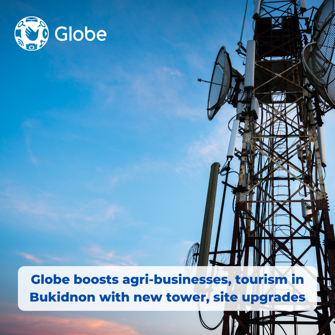 Globe boosts agri-businesses, tourism in Bukidnon with new tower, site upgrades