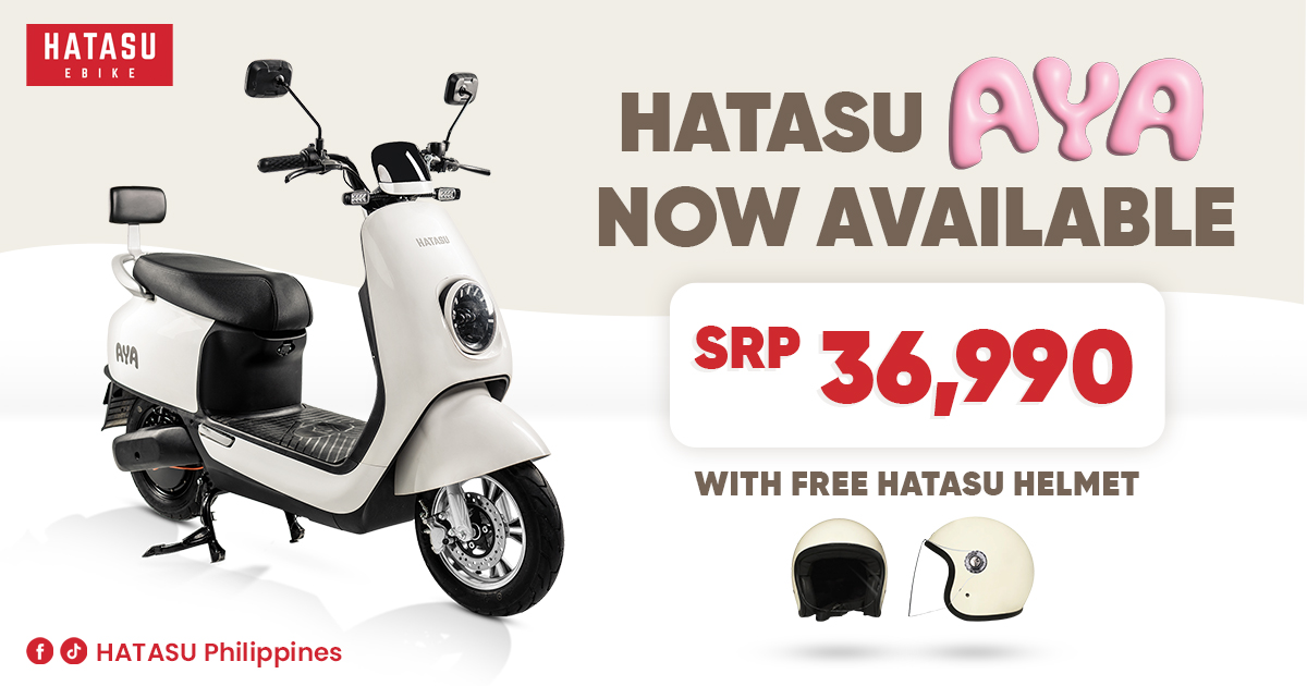 HATASU AYA Now Available Starting at P36,990