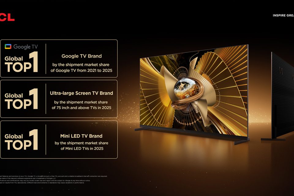 TCL: From Technology Leadership to Experience Breakthrough as the Global No. 1 TV&nbsp;