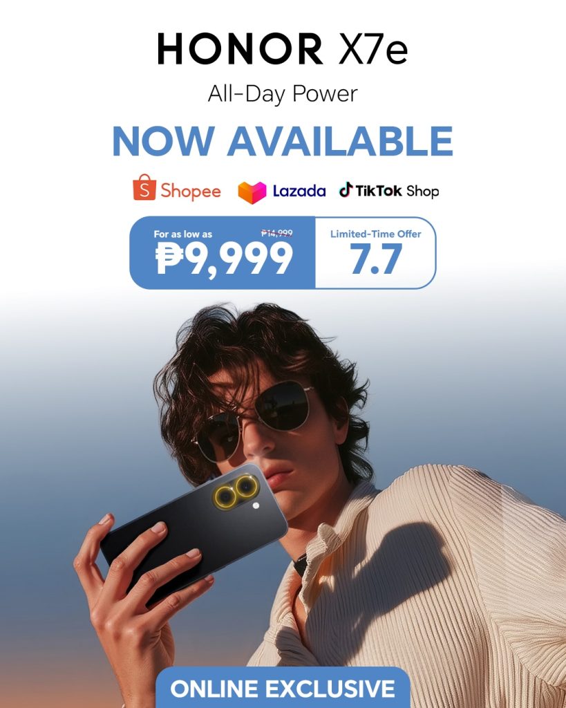 Power More, Worry Less:&nbsp;HONOR X7e Launches&nbsp;on Shopee,&nbsp;Lazada, and TikTok Shop&nbsp;with Up to&nbsp;Php&nbsp;5,000 OFF This 7.7&nbsp;Mega Rainy Season&nbsp;Sale&nbsp;